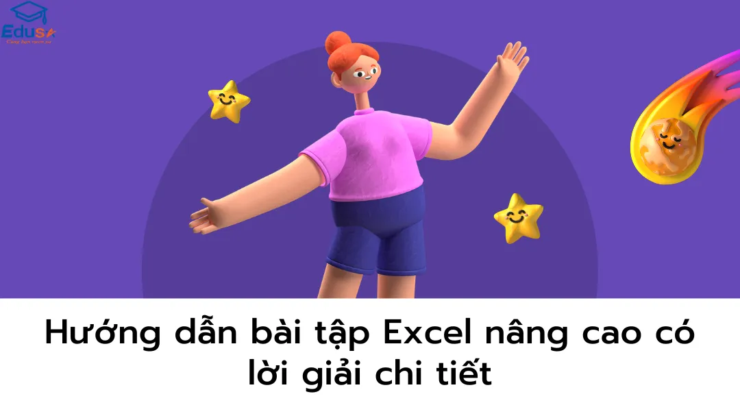 Hướng dẫn bài tập Excel nâng cao có lời giải chi tiết