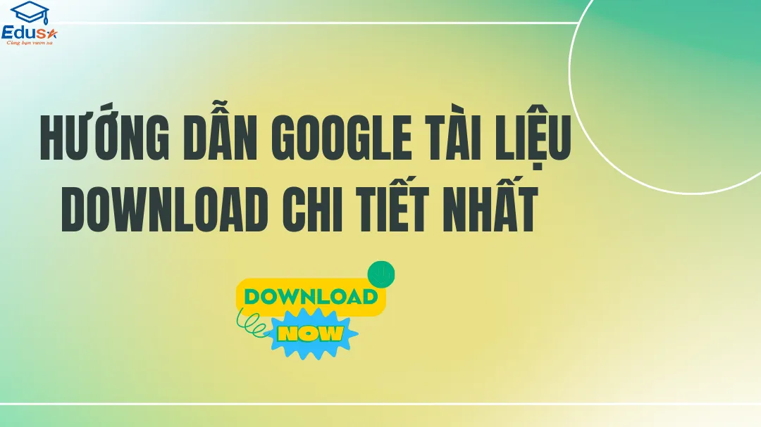  Hướng dẫn Google tài liệu download chi tiết nhất