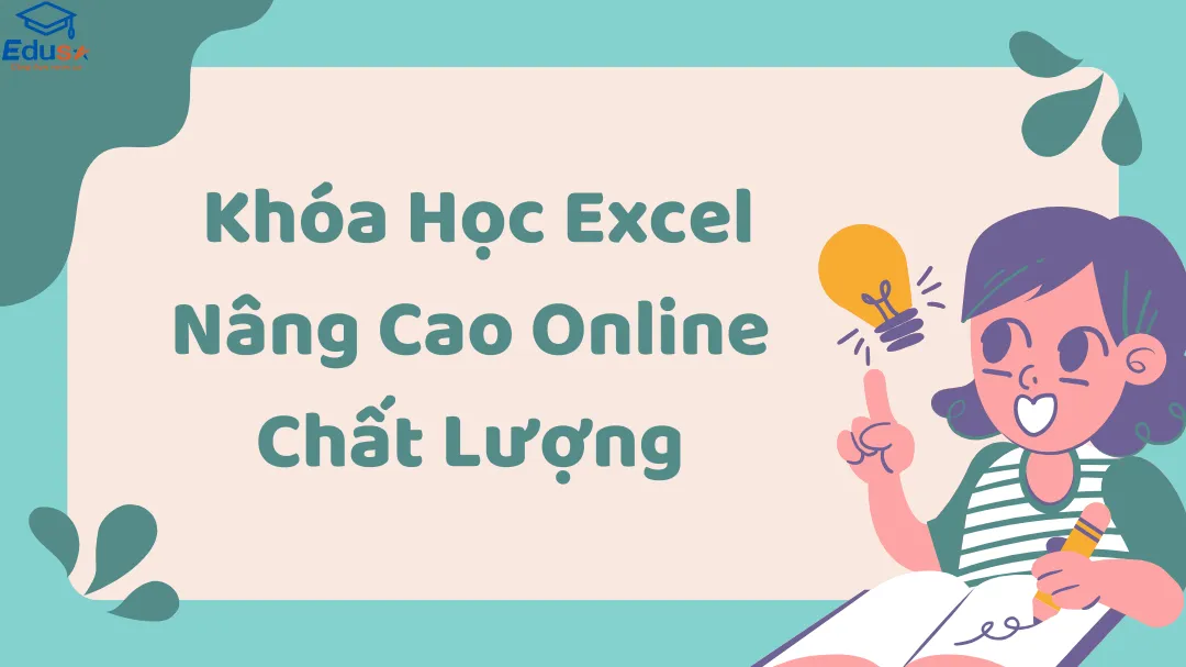  Khóa Học Excel Nâng Cao Online Chất Lượng