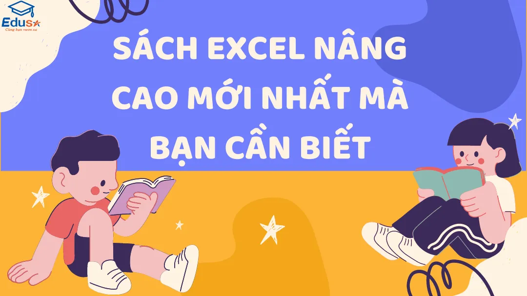 Sách Excel nâng cao mới nhất mà bạn cần biết