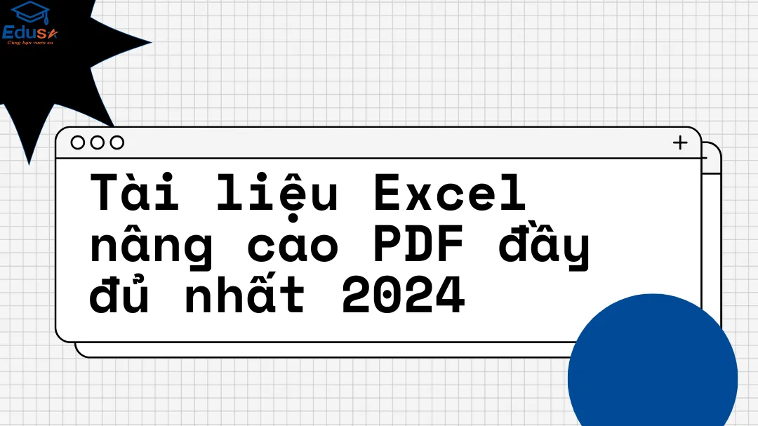 Tài liệu Excel nâng cao PDF đầy đủ nhất 2024