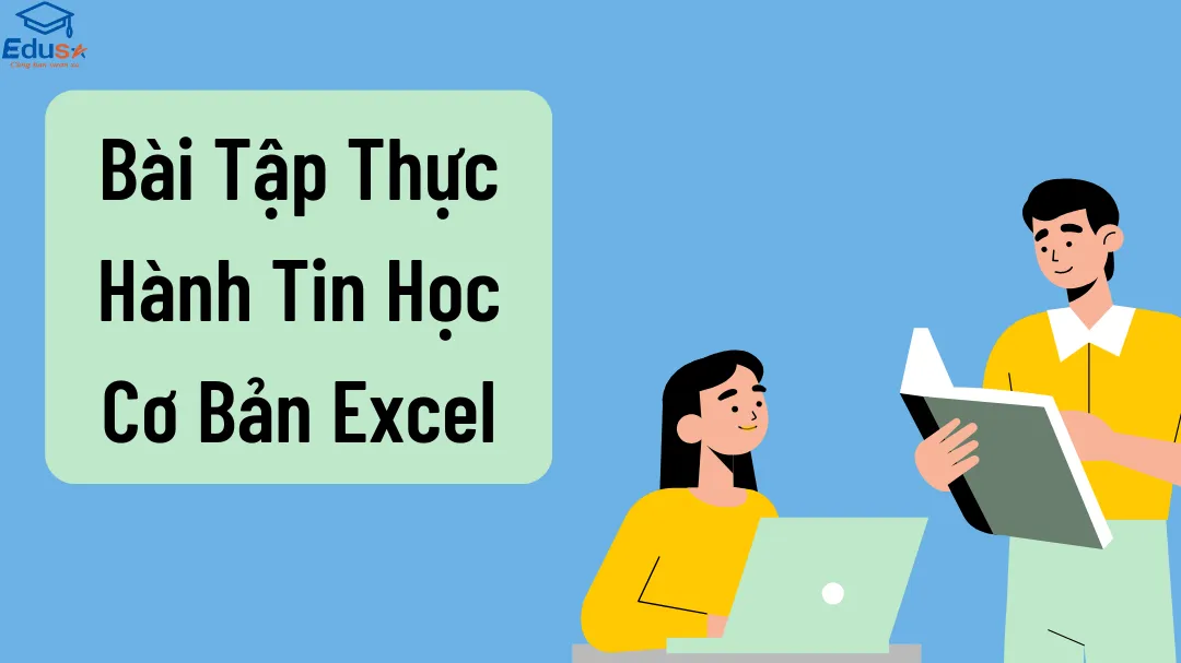 Bài Tập Thực Hành Tin Học Cơ Bản Excel