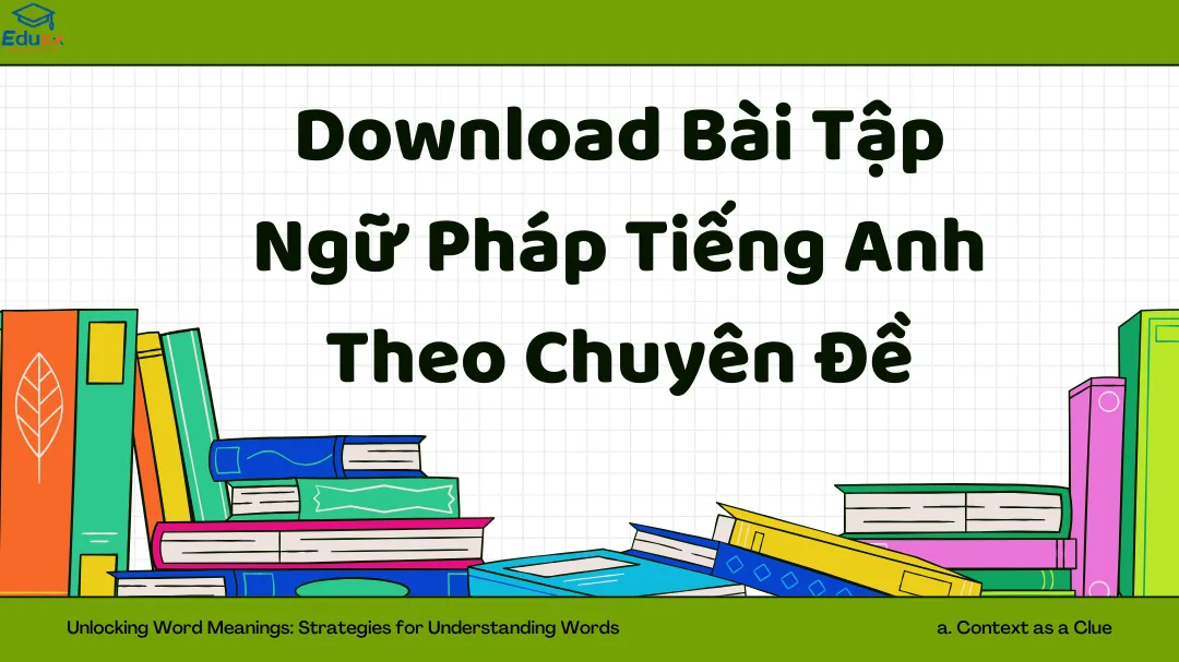 Download Bài Tập Ngữ Pháp Tiếng Anh Theo Chuyên Đề