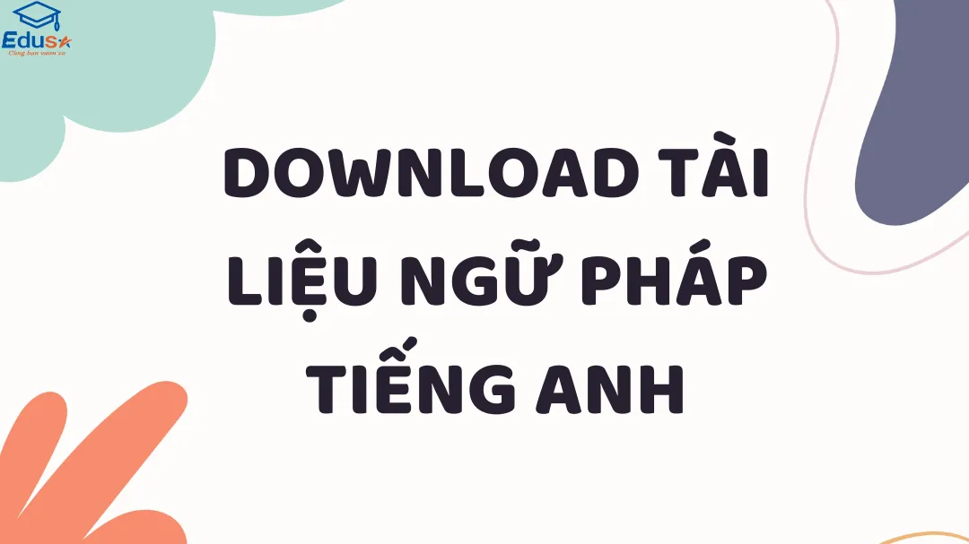 Download Tài Liệu Ngữ Pháp Tiếng Anh