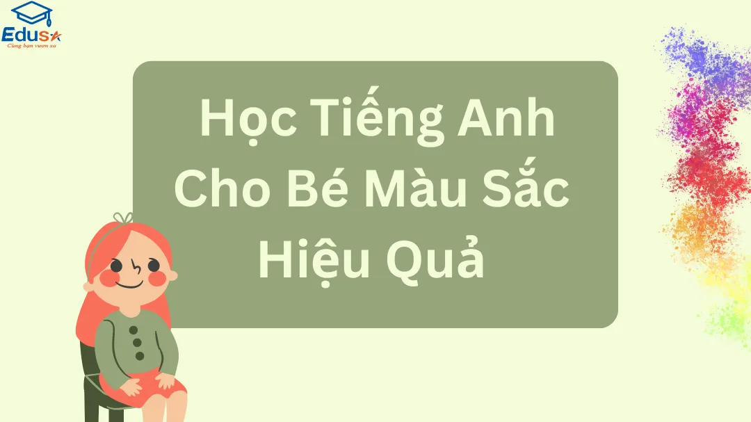 Học Tiếng Anh Cho Bé Màu Sắc Hiệu Quả
