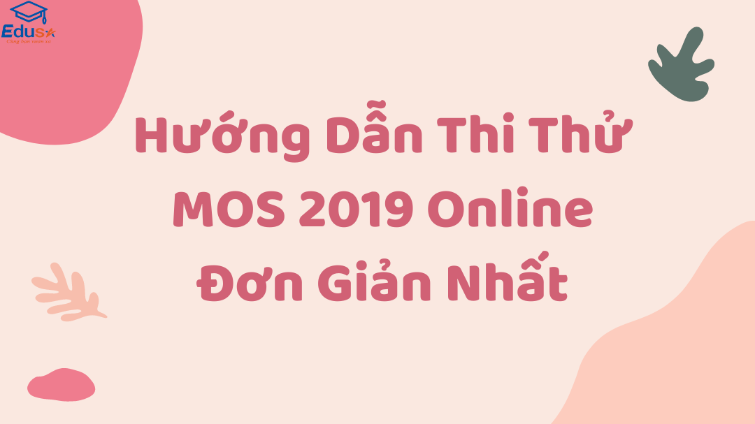 Hướng Dẫn Thi Thử MOS 2019 Online Đơn Giản Nhất