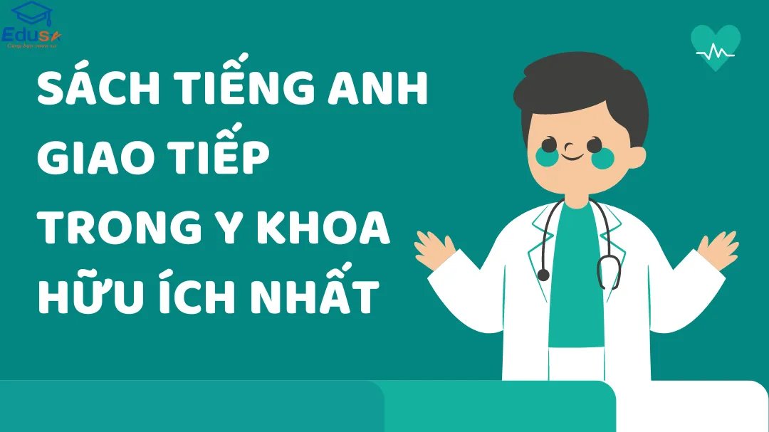 Sách tiếng Anh giao tiếp trong y khoa hữu ích nhất