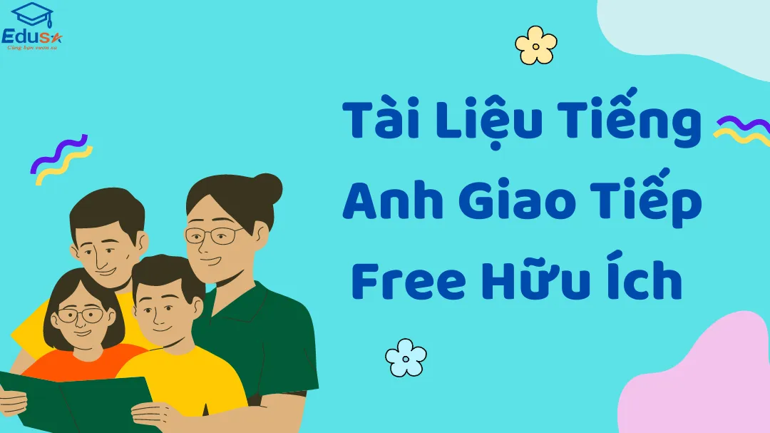 Tài Liệu Tiếng Anh Giao Tiếp Free Hữu Ích 