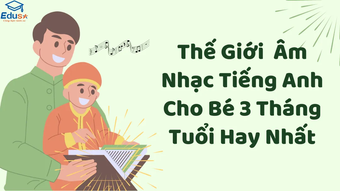 Thế Giới  Âm Nhạc Tiếng Anh Cho Bé 3 Tháng Tuổi Hay Nhất