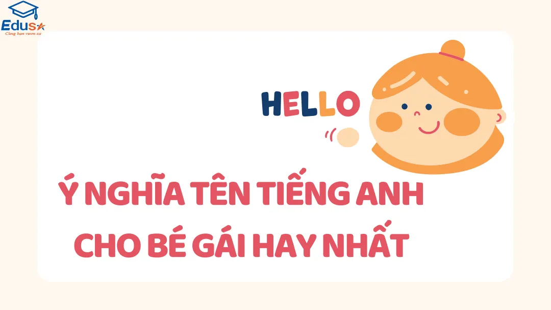 Ý Nghĩa Tên Tiếng Anh Cho Bé Gái Hay Nhất