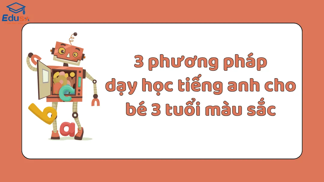 Phương pháp dạy học tiếng anh cho bé 3 tuổi màu sắc