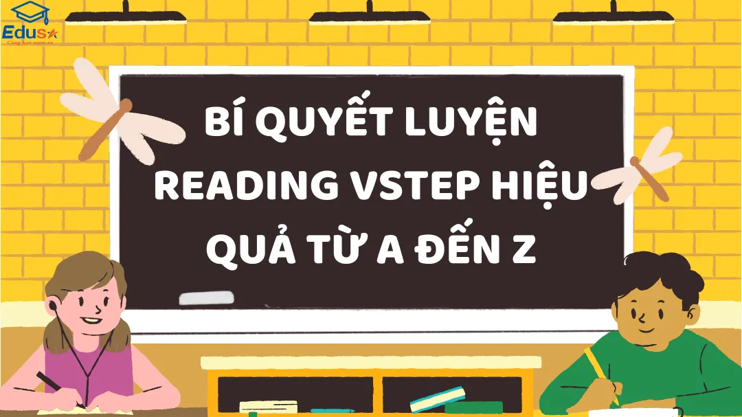 Bí quyết luyện Reading VSTEP hiệu quả từ A đến Z