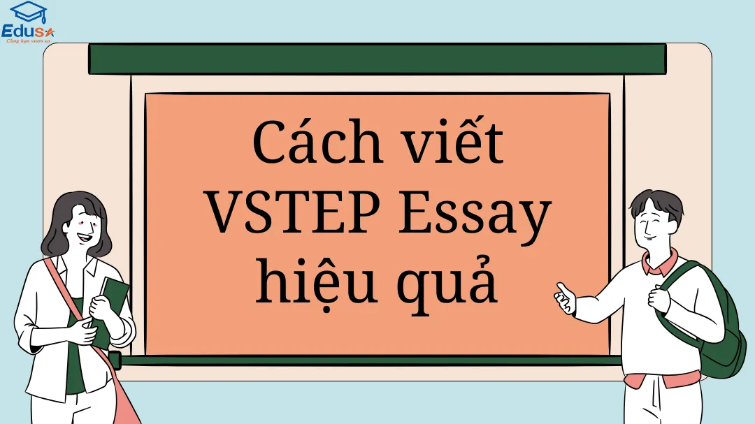 Cách viết VSTEP Essay hiệu quả