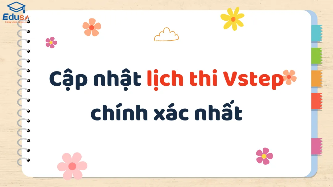 Cập nhật lịch thi Vstep chính xác nhất