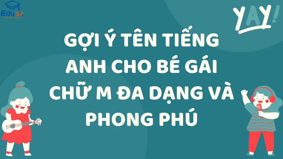 Gợi Ý Tên Tiếng Anh Cho Bé Gái Chữ M Đa Dạng Và Phong Phú