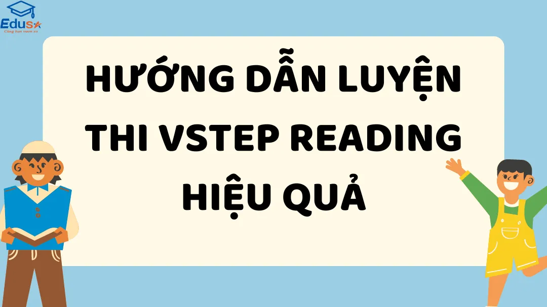 Hướng dẫn luyện thi VSTEP Reading hiệu quả