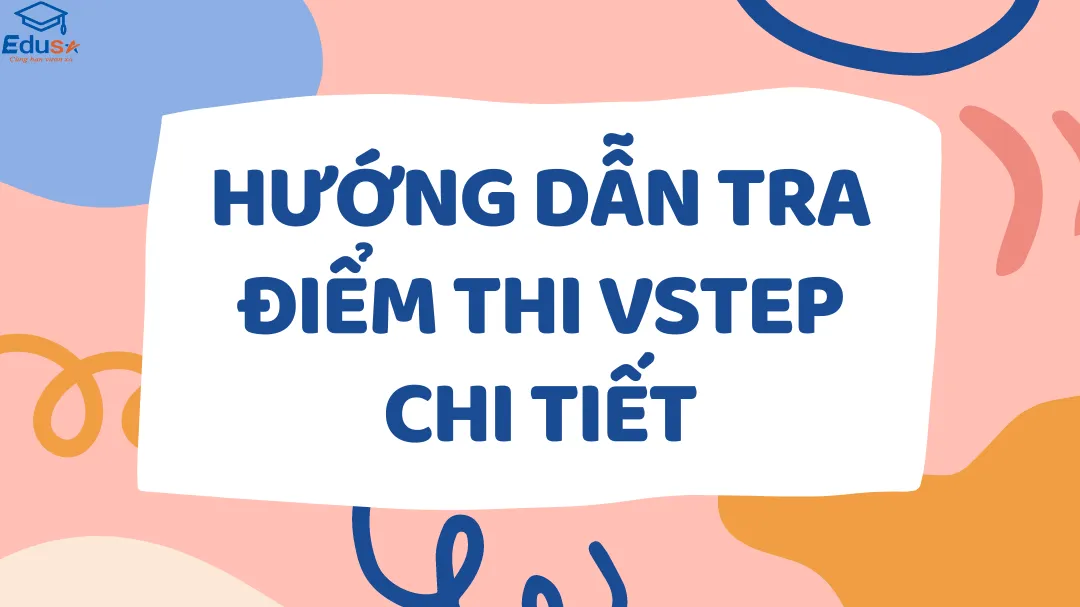 Hướng dẫn tra điểm thi VSTEP chi tiết