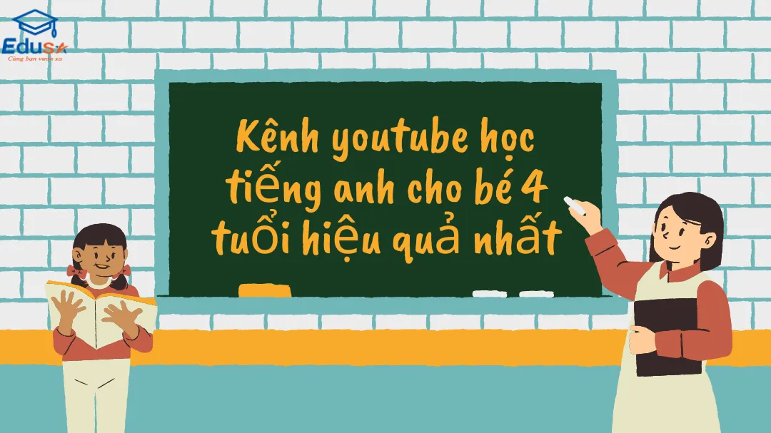 Kênh youtube học tiếng anh cho bé 4 tuổi hiệu quả nhất