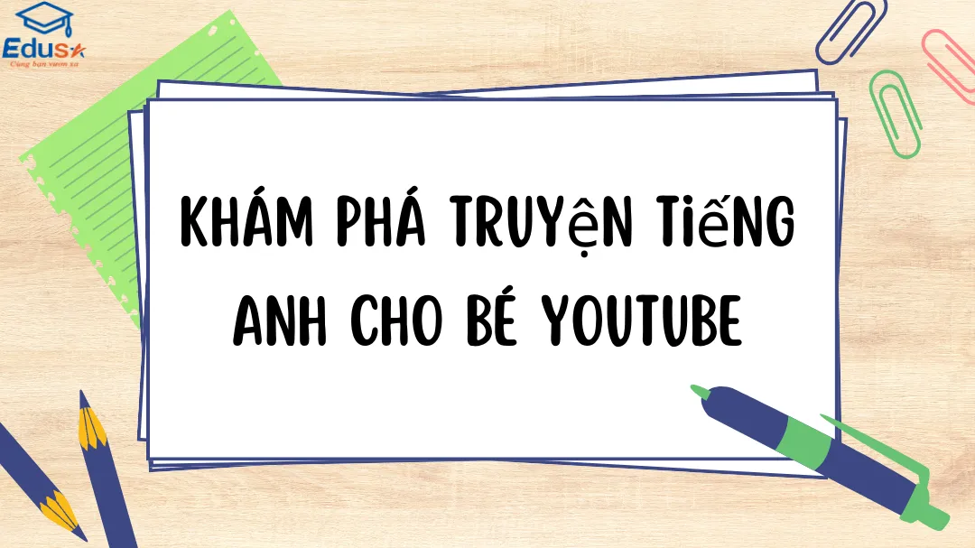 Khám Phá Truyện Tiếng Anh Cho Bé YouTube