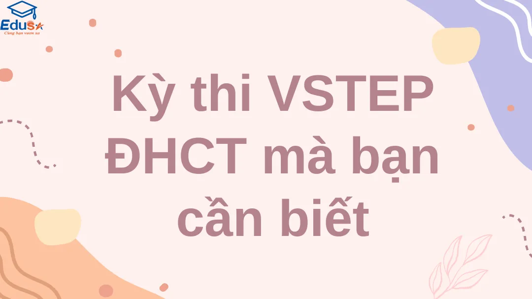 Kỳ thi VSTEP ĐHCT mà bạn cần biết