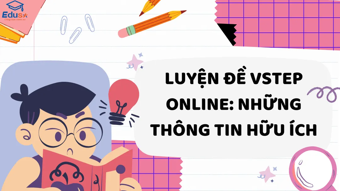 Luyện Đề VSTEP Online: Những Thông Tin Hữu Ích