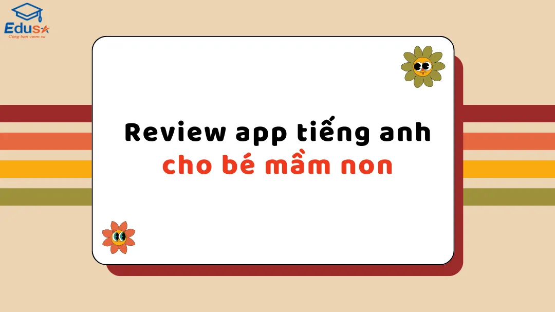 Review app tiếng anh cho bé mầm non