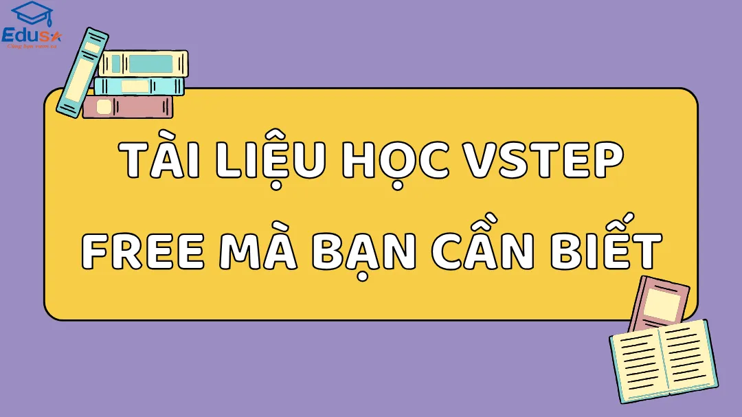 Tài liệu học VSTEP free mà bạn cần biết