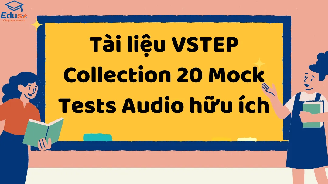 Tài liệu VSTEP Collection 20 Mock Tests Audio hữu ích