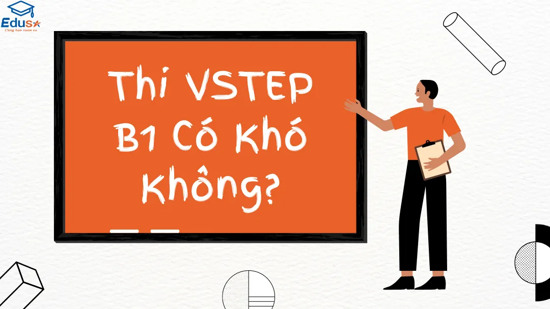 Thi VSTEP B1 Có Khó Không?