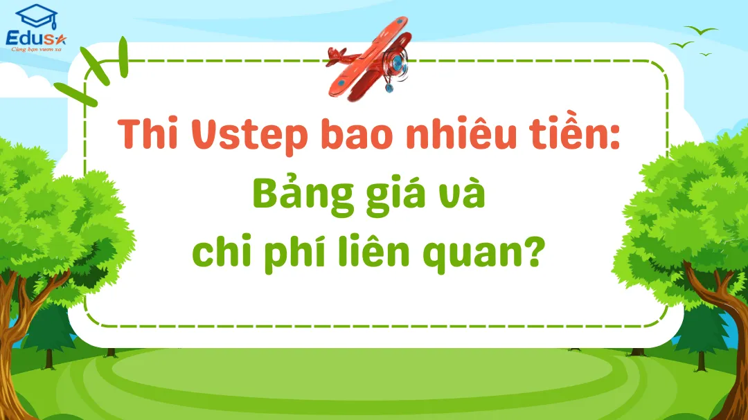 Thi Vstep bao nhiêu tiền: Bảng giá và chi phí liên quan?