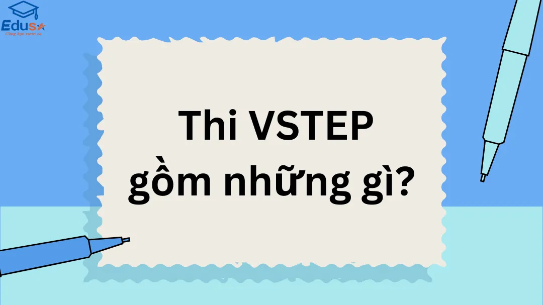  Thi VSTEP gồm những gì?