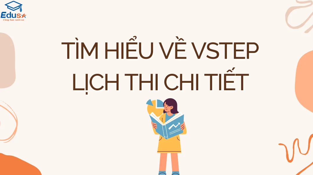 Tìm Hiểu Về VSTEP Lịch Thi Chi Tiết