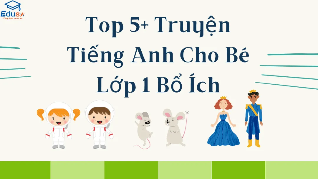 Top 5+ Truyện Tiếng Anh Cho Bé Lớp 1 Bổ Ích