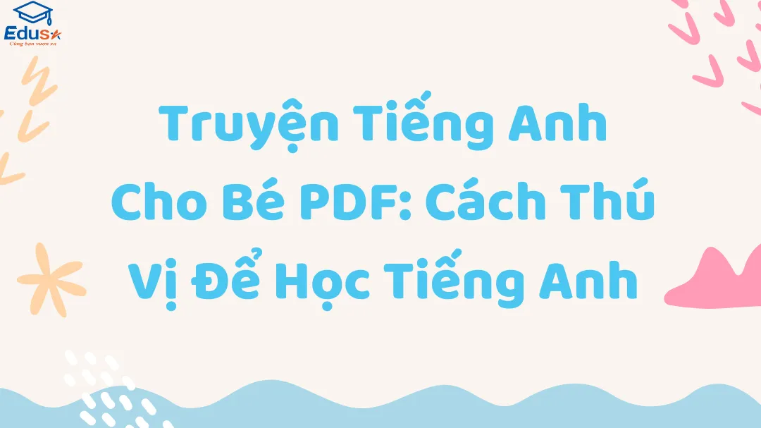 Truyện Tiếng Anh Cho Bé PDF: Cách Thú Vị Để Học Tiếng Anh