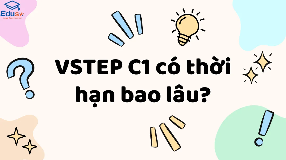 VSTEP C1 có thời hạn bao lâu?