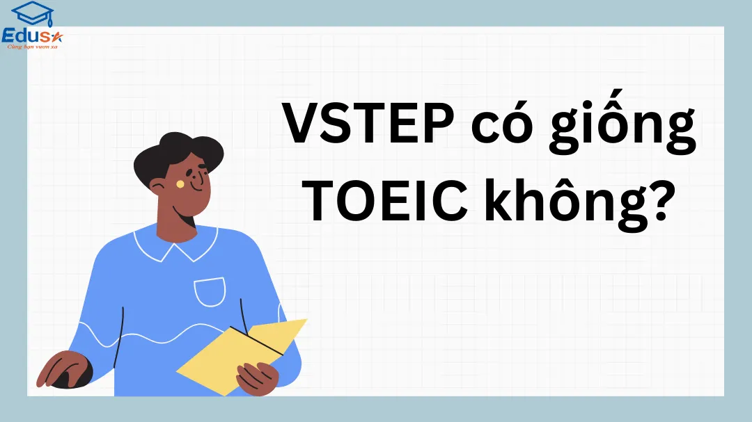 VSTEP có giống TOEIC không?