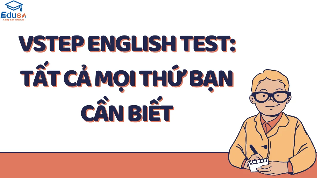 VSTEP English Test: Tất Cả Mọi Thứ Bạn Cần Biết