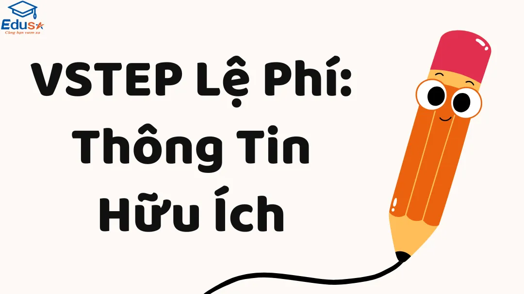 VSTEP Lệ Phí: Thông Tin Hữu Ích