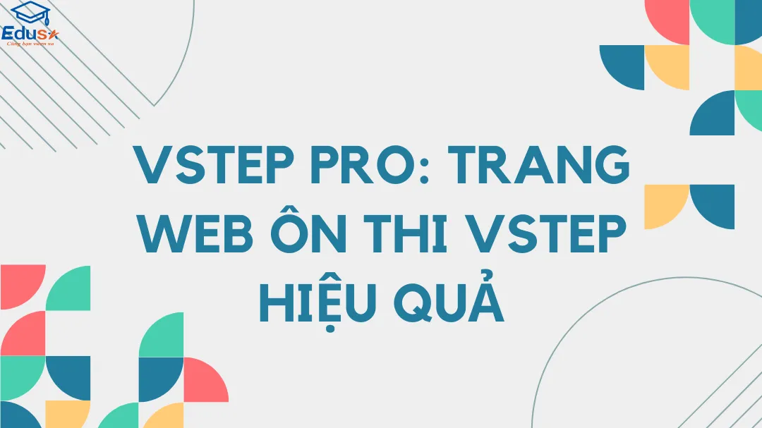 VSTEP Pro: Trang web ôn thi VSTEP hiệu quả