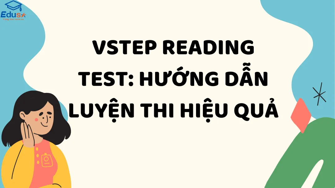 VSTEP Reading Test: Hướng dẫn luyện thi hiệu quả