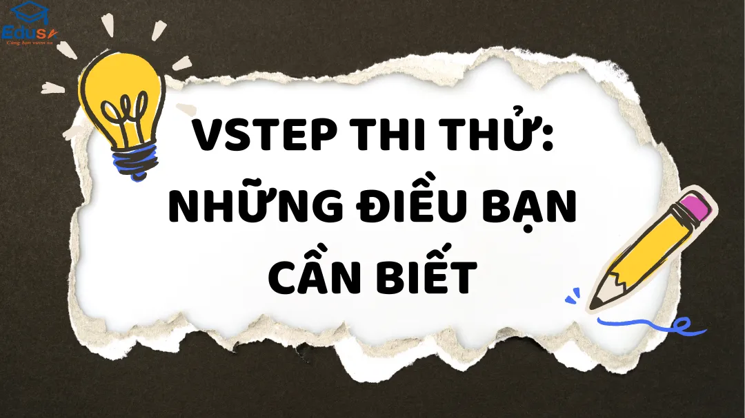 VSTEP Thi Thử: Những Điều Bạn Cần Biết