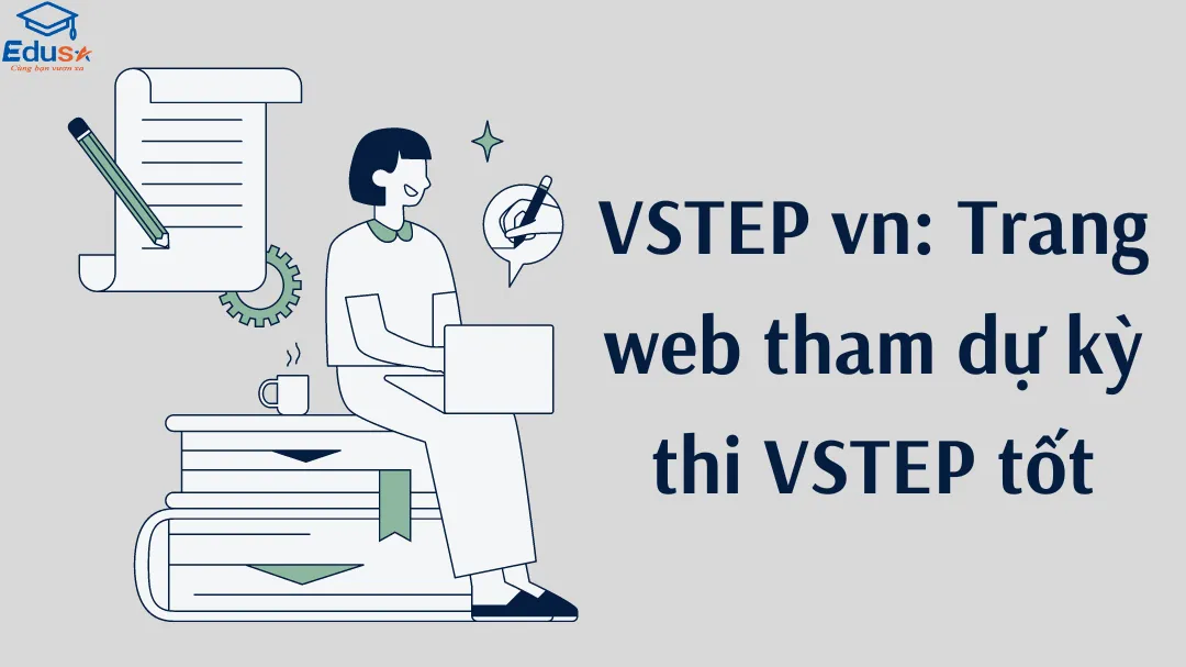 VSTEP vn: Trang web tham dự kỳ thi VSTEP tốt