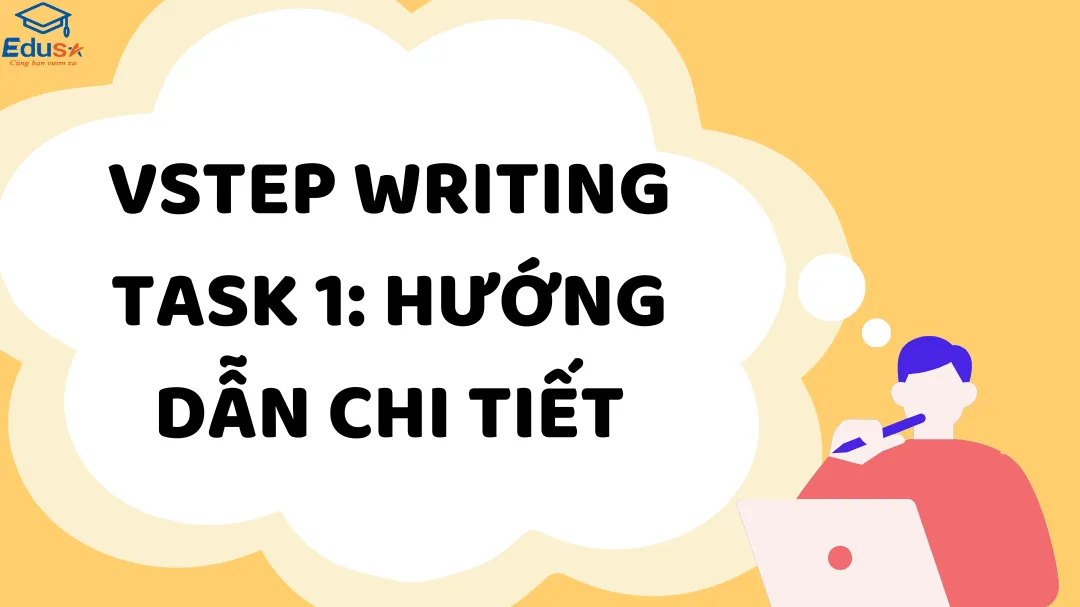 VSTEP Writing Task 1: Hướng dẫn chi tiết