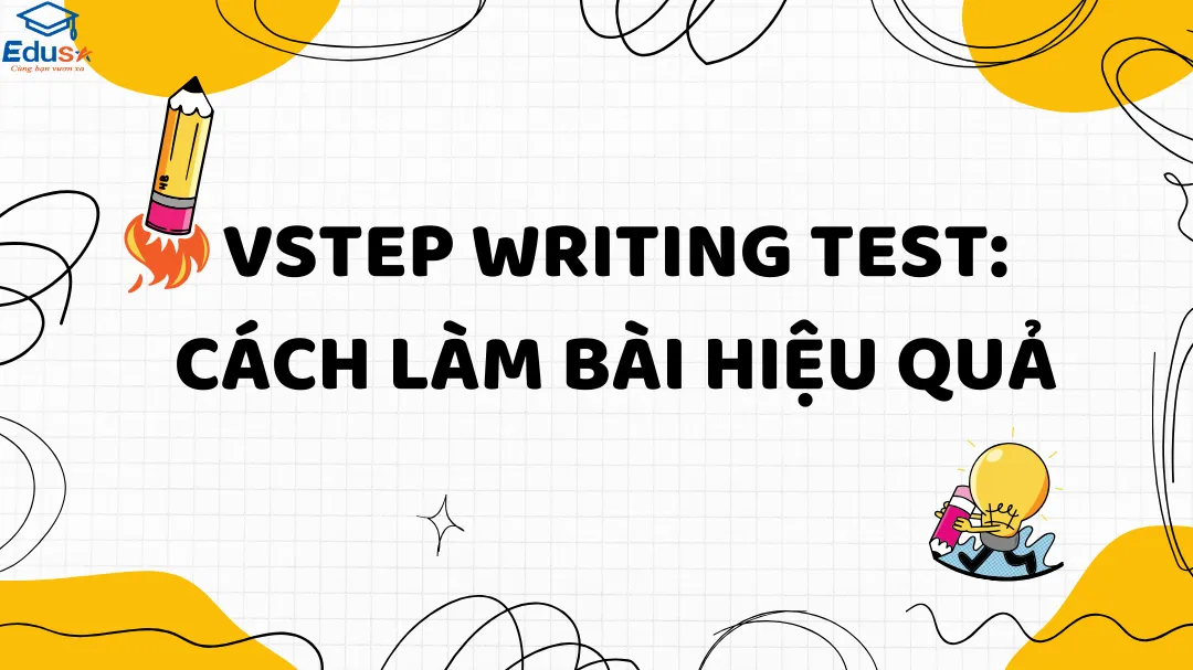 VSTEP Writing Test: Cách Làm Bài Hiệu Quả