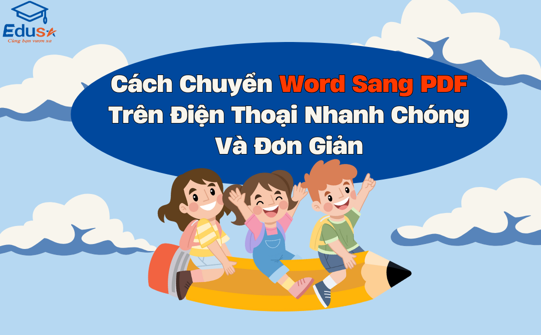 Cách Chuyển Word Sang PDF Trên Điện Thoại Nhanh Chóng Và Đơn Giản
