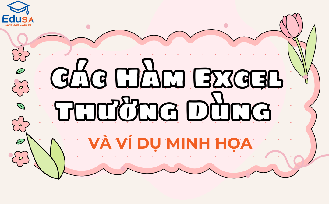 Các Hàm Excel Thường Dùng và Ví Dụ Minh Họa - Cách áp dụng vào công việc:
