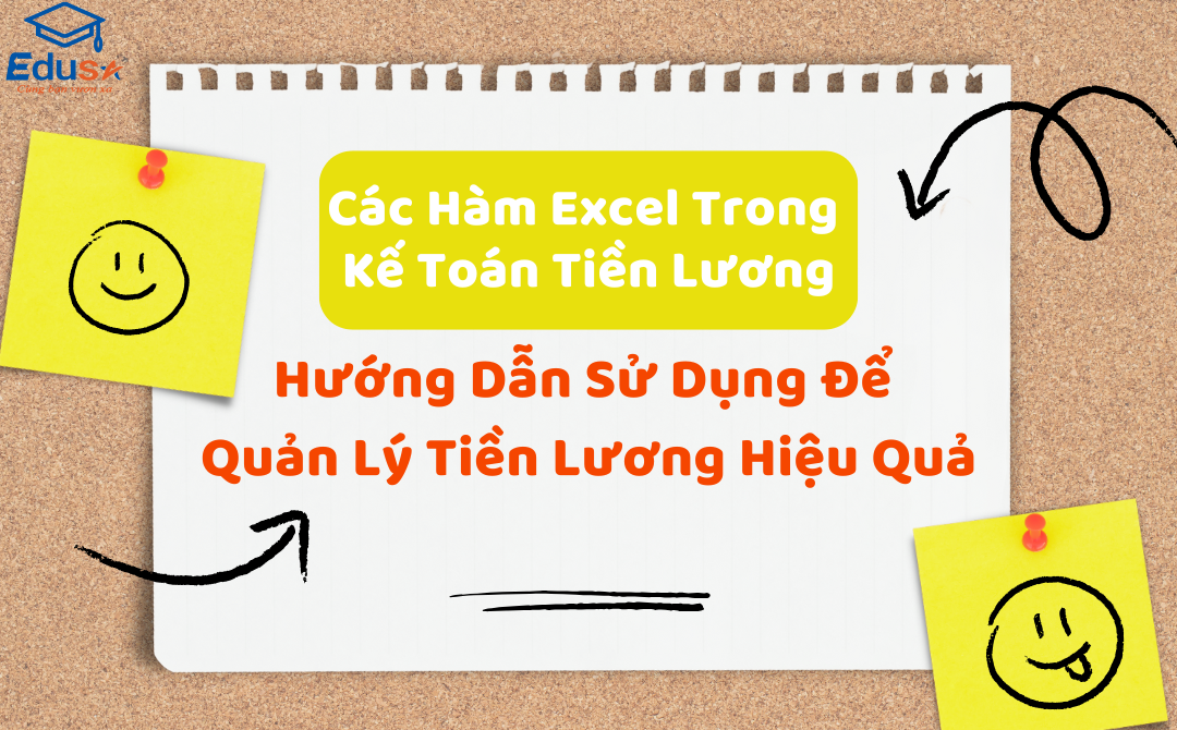 Các Hàm Excel Trong Kế Toán Tiền Lương: Hướng Dẫn Sử Dụng Để Quản Lý Tiền Lương Hiệu Quả:
