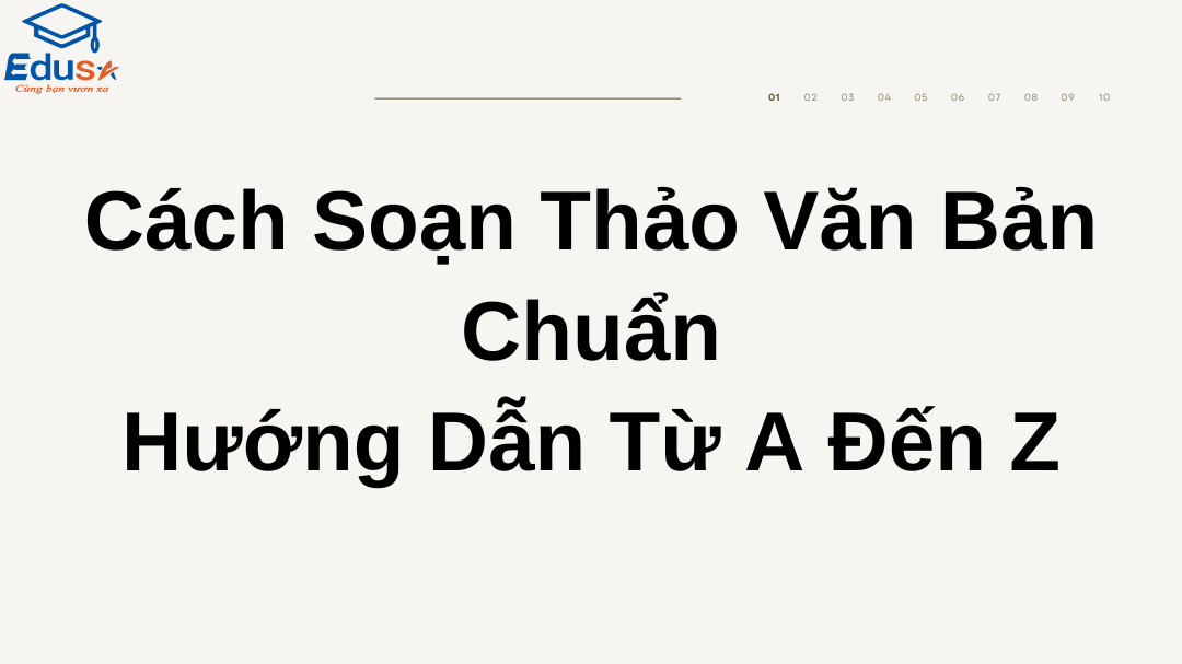 Cách Soạn Thảo Văn Bản Chuẩn - Hướng Dẫn Từ A Đến Z