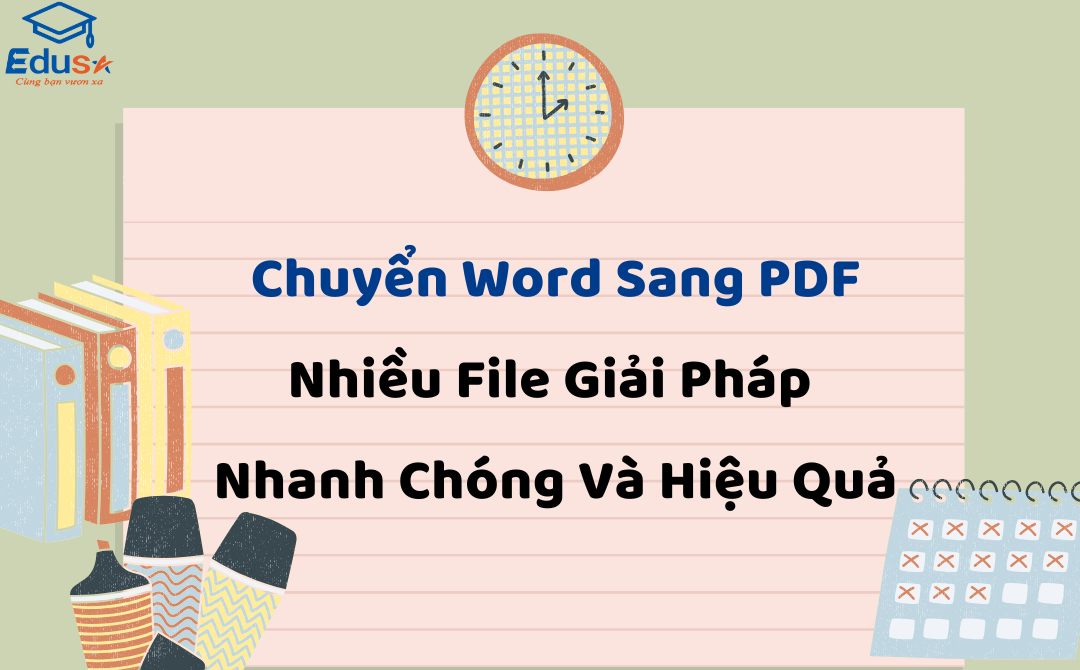 Chuyển Word Sang PDF Nhiều File: Giải Pháp Nhanh Chóng Và Hiệu Quả
