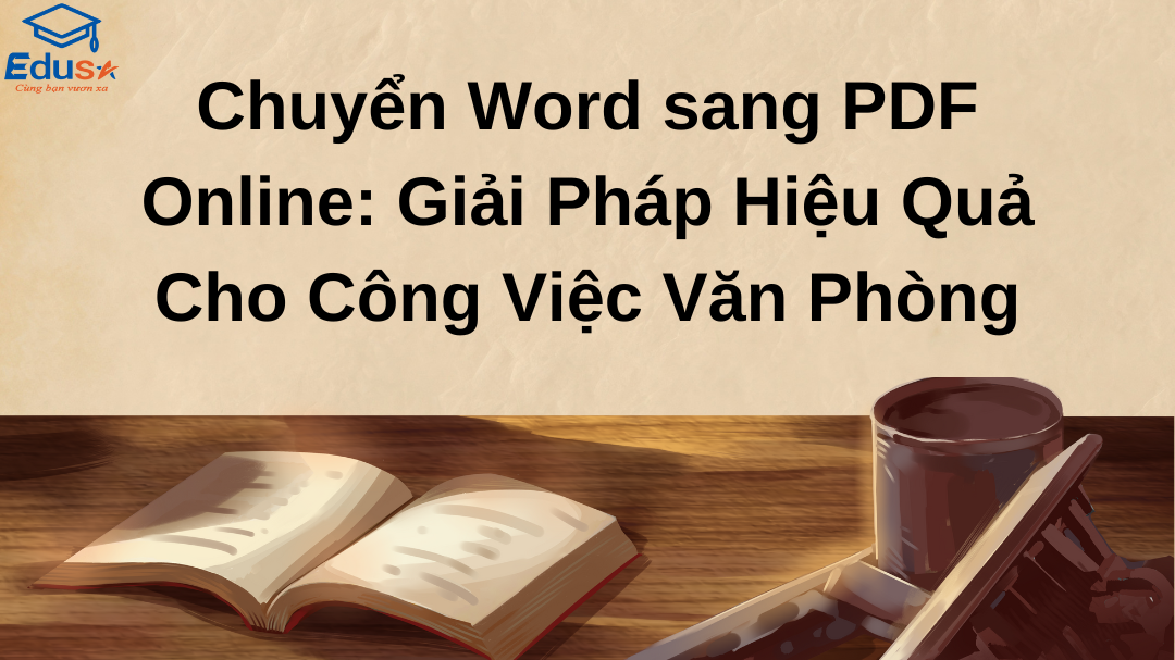 Chuyển Word sang PDF Online: Giải Pháp Hiệu Quả Cho Công Việc Văn Phòng
